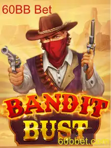 Desvendando BanditBust: Mergulhe na Aventura do 60BB Bet